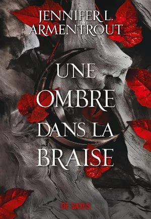 Jennifer L. Armentrout - La Chair et le Feu, Tome 1 : Une ombre dans la braise